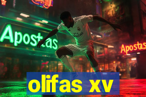 olifas xv